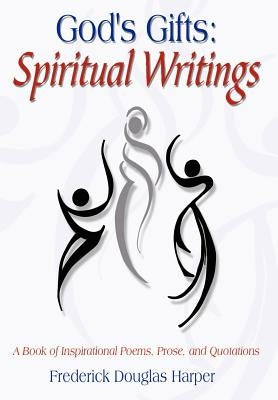 God's Gifts: Spiritual Writings by Harper, Frederick Douglas