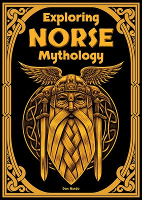 Exploring Norse Mythology by Nardo, Don