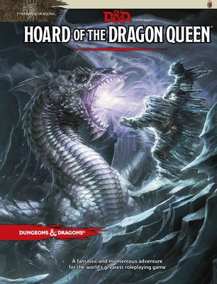 Hoard of the Dragon Queen: Tyranny of Dragons by Dungeons & Dragons