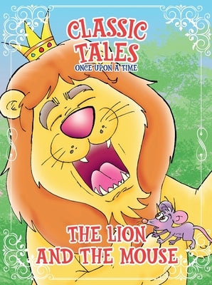 Classic Tales Once Upon a Time - The Lion and The Mouse by Editora, On Line