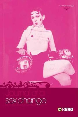Journal of a Sex Change: Passage Through Trinidad by Griggs, Claudine