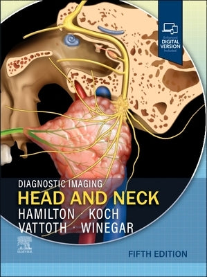Diagnostic Imaging: Head and Neck by Hamilton, Bronwyn E.