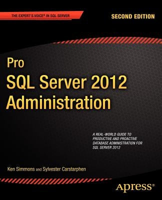 Pro SQL Server 2012 Administration by Simmons, Ken