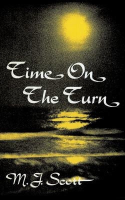 Time on the Turn by Scott, M. J.