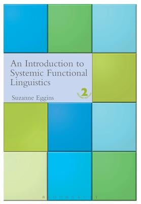 Introduction to Systemic Functional Linguistics: 2nd Edition (Revised) by Eggins, Suzanne