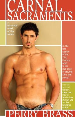 Carnal Sacraments by Brass, Perry