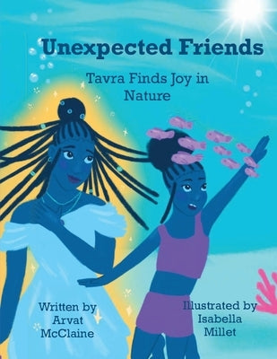 Unexpected Friends: Tavra Finds Joy in Nature by Millet, Isabella