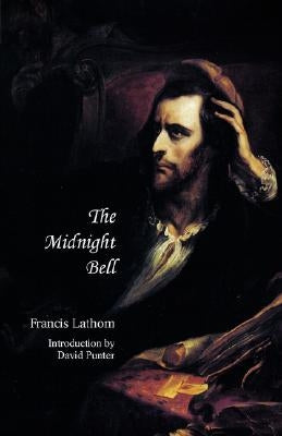 The Midnight Bell (Jane Austen Northanger Abbey Horrid Novels) by Lathom, Francis