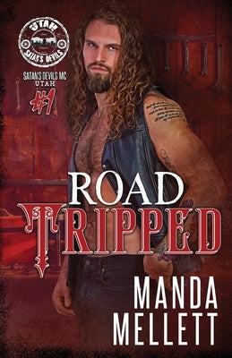 Road Tripped: Satan's Devils MC Utah #1 by Mellett, Manda