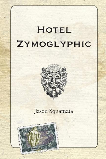 Hotel Zymoglyphic by Squamata, Jason