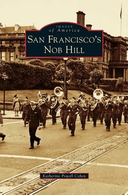 San Francisco's Nob Hill by Powell Cohen, Katherine