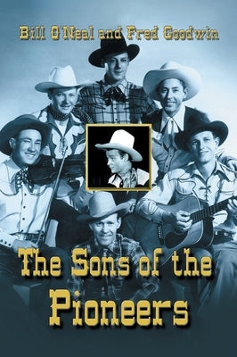 Sons of the Pioneers by O'Neal, Bill