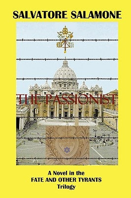 The Passionist: A Novel in the Fate and Other Tyrants Trilogy by Salamone, Salvatore