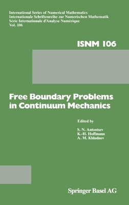 Free Boundary Problems in Continuum Mechanics by Antontsev, S. N.