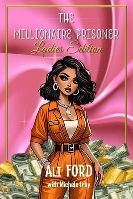 The Millionaire Prisoner Ladies Edition by Ford, Ali