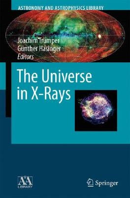 The Universe in X-Rays by Trümper, Joachim E.