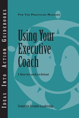 Using Your Executive Coach by Hart, E. Wayne