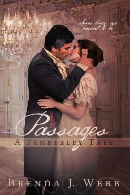 Passages - A Pemberley Tale by Webb, Brenda J.