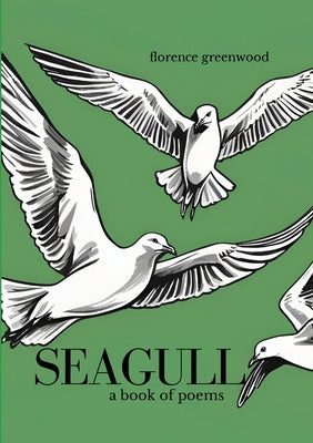 Seagull: a book of poems by Greenwood, Florence