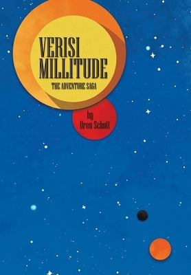 Verisi Millitude: The Adventure Saga by Schott, Oren