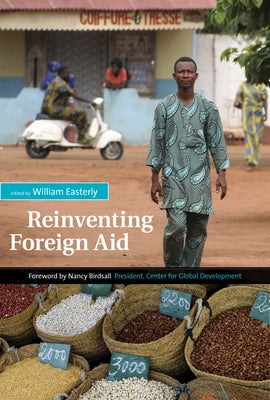 Reinventing Foreign Aid by Easterly, William R.