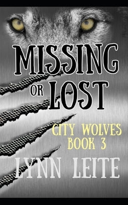 MISSING or LOST by Leite, Lynn