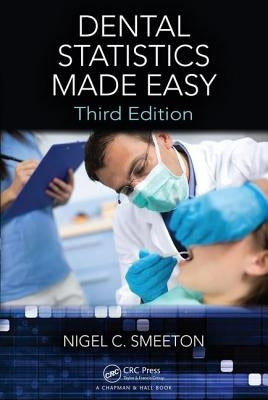 Dental Statistics Made Easy by Smeeton, Nigel C.