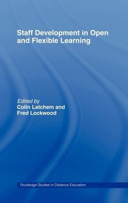 Staff Development in Open and Flexible Education by Latchem, Colin