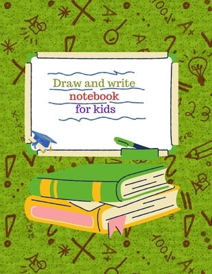 Draw and write notebook for kids by Jameslake, Cristie