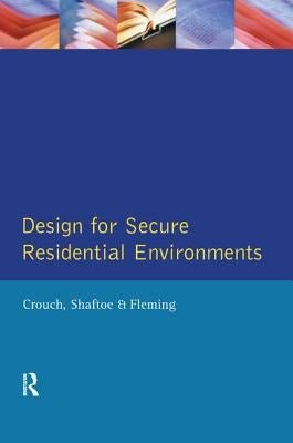 Design for Secure Residential Environments by Crouch, S.