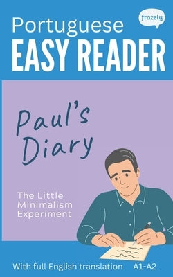 European Portuguese Easy Reader - Paul's Diary: Graded Bilingual Story for Beginners (A1-A2) by Baller, Carolin