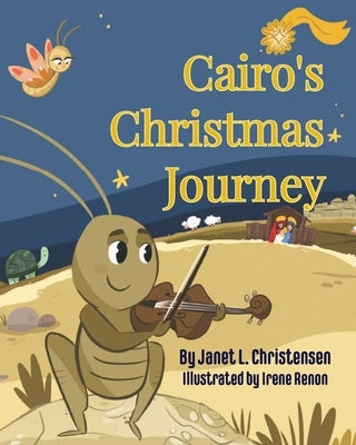 Cairo's Christmas Journey by Christensen, Janet L.