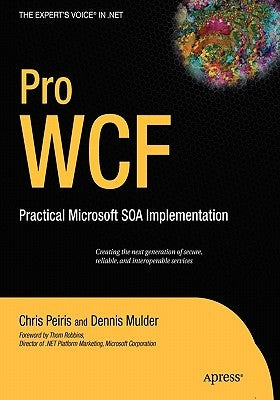 Pro WCF: Practical Microsoft SOA Implementation by Bahree, Amit