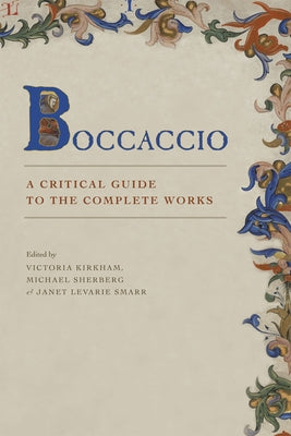 Boccaccio: A Critical Guide to the Complete Works by Kirkham, Victoria