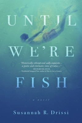 Until We're Fish by Drissi, Susannah R.