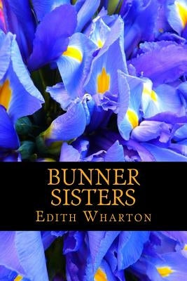 Bunner Sisters by Wharton, Edith