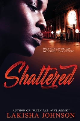 Shattered by Johnson, Lakisha