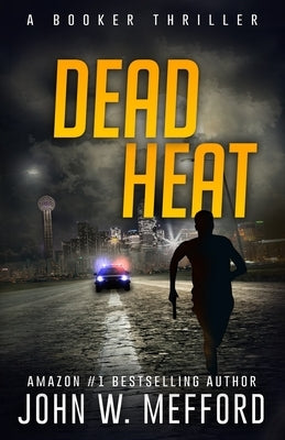 Dead Heat by Mefford, John W.