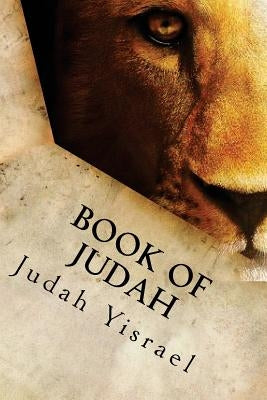 Book of Judah: Before Slaveships by Yisrael, Judah