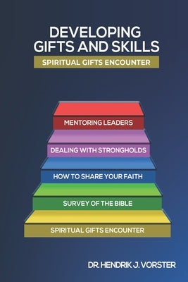 Spiritual Gifts Encounter by Vorster, Hendrik J.