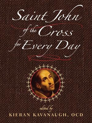 Saint John of the Cross for Every Day by Kavanaugh, Kieran