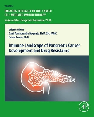 Immune Landscape of Pancreatic Cancer Development and Drug Resistance: Volume 5 by Farran, Batoul
