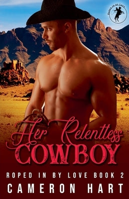 Her Relentless Cowboy by Hart, Cameron