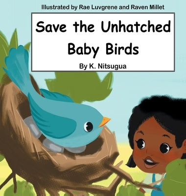 Save the Unhatched Baby Birds by Nitsugua, K.