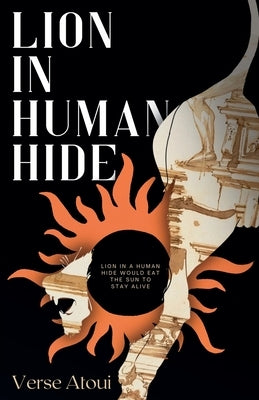Lion In Human Hide by Atoui, Verse