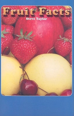 Fruit Facts by Taylor, Steve