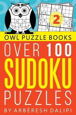100 sudoku: Over 100 sudoku puzzles by Dalipi, Arbëresh