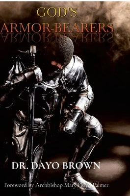God's Armor-bearers by Brown, Dayo