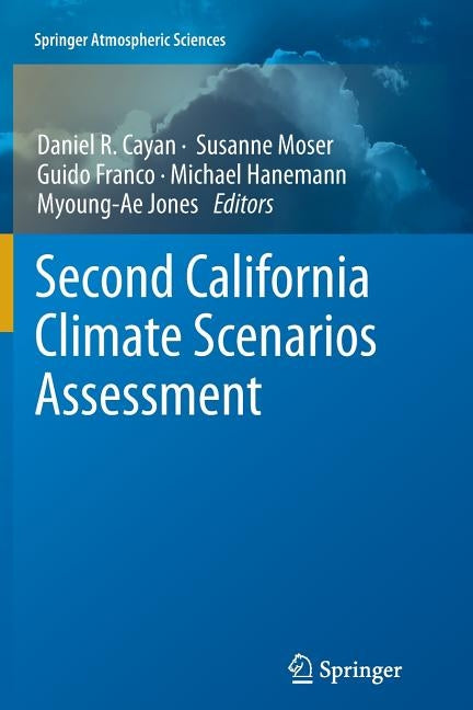 California Climate Scenarios Assessment by Cayan, Daniel R.