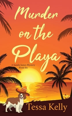 Murder on the Playa: An Animal Lovers Cozy Mystery by Kelly, Tessa